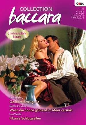 [Baccara - Collection 294] • Geliebte Betrügerin / Wenn die Sonne glühend im Meer versinkt / Pikante Schlagzeilen